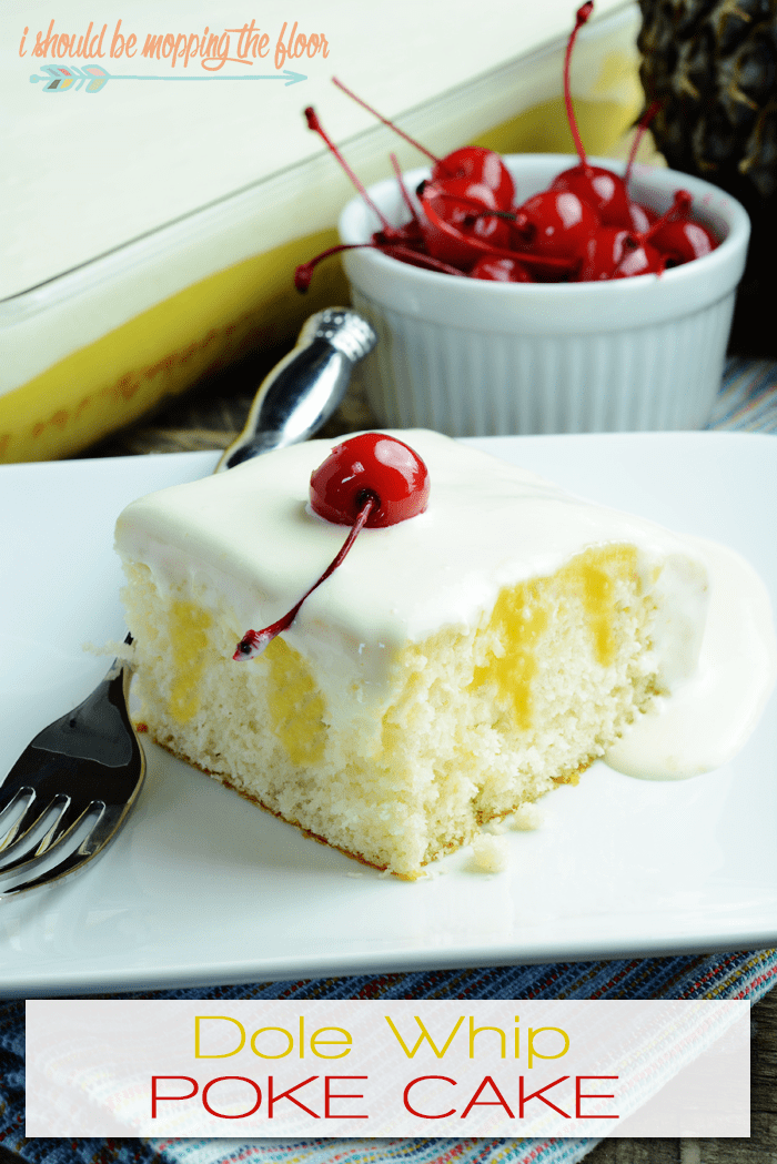 Dole whip poke cake from I Should Be Mopping the Floor