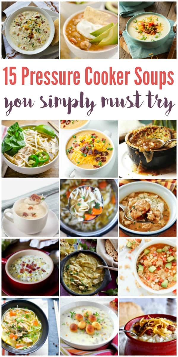 15 Pressure Cooker Soup Recipes You Simply Must Try HalfScratched